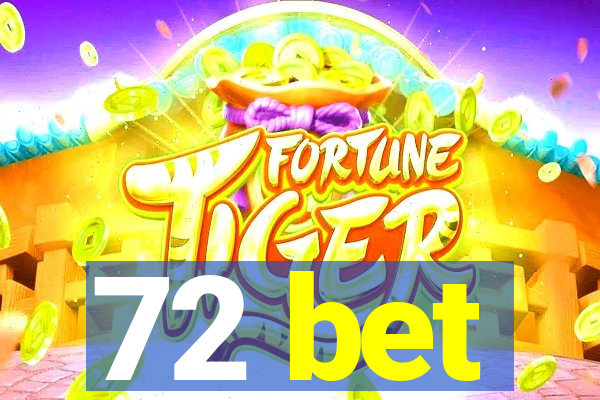 72 bet